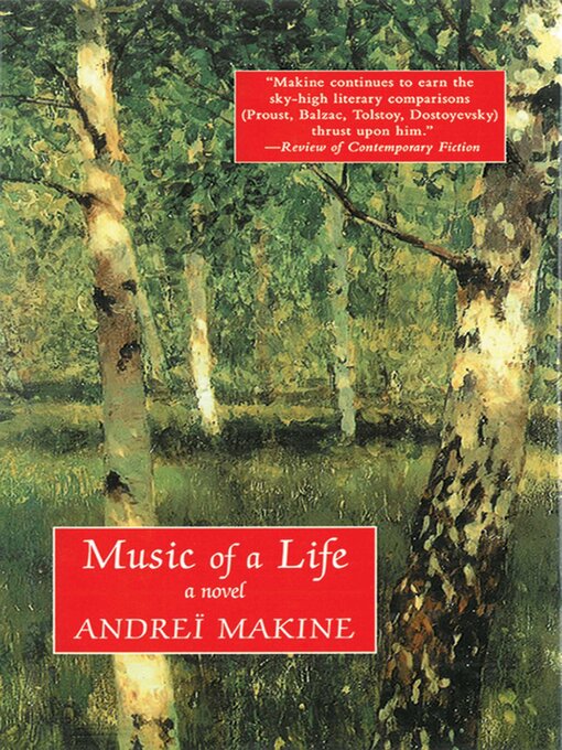 Title details for Music of a Life by Andreï Makine - Available